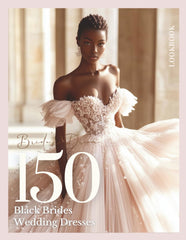 The Bride’s Dream 150 Gown Ideas and Wedding Dress Inspiration for the Black Woman: A Bridal Fashion Lookbook for African-American Women Who Shine ... Forever (The Perfect Day Wedding Collection)
